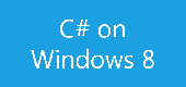 C# on Windows 8